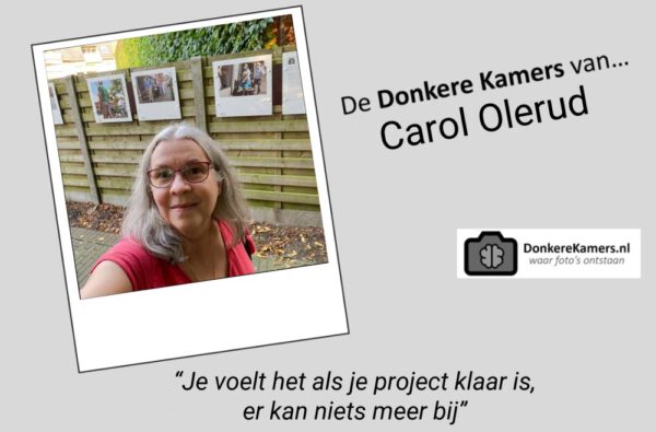 De Donkere Kamers van… Carol Olerud